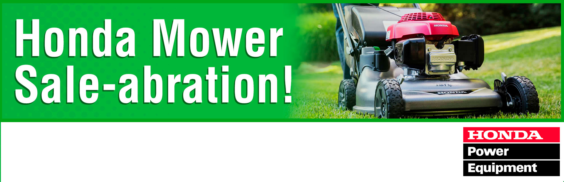 Honda Power Equipment: Mower Sale-abration!